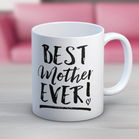 BEST MOTHER EVER MUG